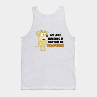 we are raising a nation squibs! Tank Top